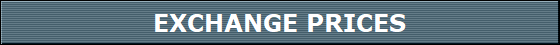 EXCHANGE PRICES